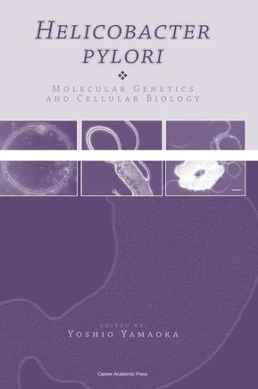 Helicobacter pylori: Molecular Genetics and Cellular Biology