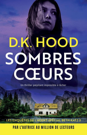 Sombres coeurs: Un thriller palpitant impossible ??l??her