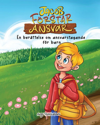 Jacob f??st?? ansvar: En ber??telse om ansvarstagande f?? barn