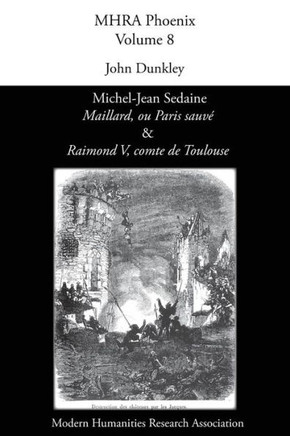 Michel-Jean Sedaine, 'Maillard, ou Paris sauv?? & 'Raimond V, comte de Toulouse'