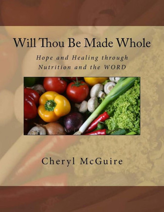 Will Thou Be Made Whole