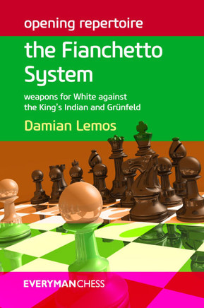 Opening Repertoire: The Fianchetto System: Weapons for White Against the King's Indian and Gr??feld