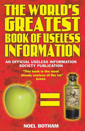 World's Greatest Book Of Useless Information