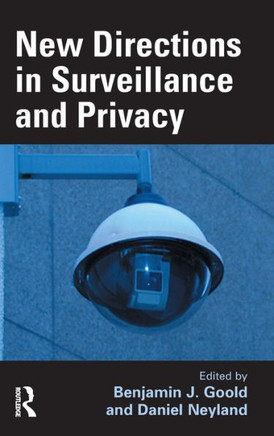 New Directions in Surveillance and Privacy