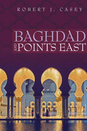 Baghdad and Points East