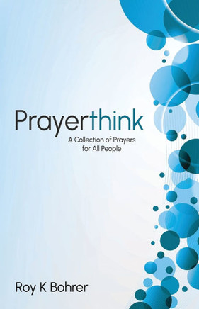 Prayerthink: A Collection of Prayers for All People