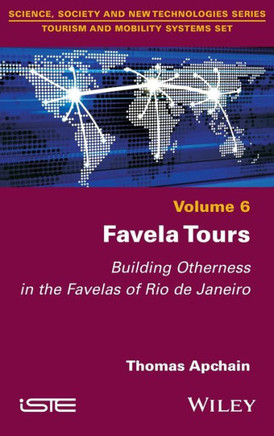 Favela Tours: Building Otherness in the Favelas of Rio de Janeiro