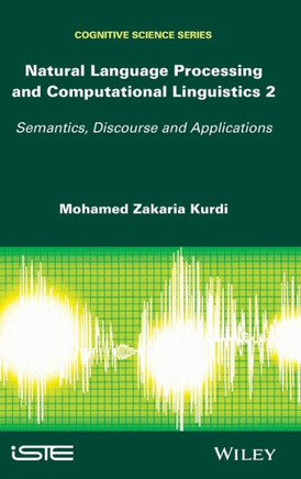 Natural Language Processing and Computational Linguistics 2: Semantics, Discourse and Applications