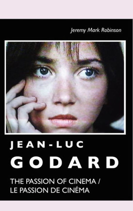 Jean-Luc Godard: The Passion of Cinema / Le Passion de Cin??a