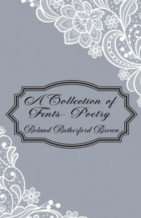 A Collection of Fents: Poetry by Roland Rutherford Brown