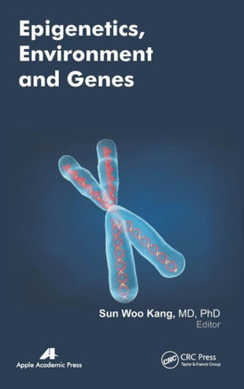 Epigenetics, Environment, and Genes