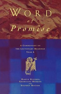 Word of Promise: A Commentary on the Lectionary Readings Year a