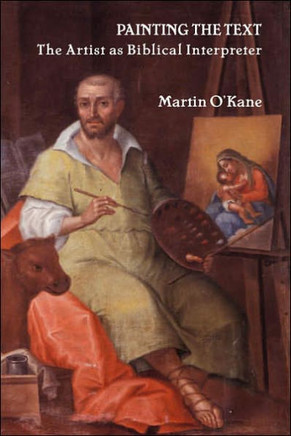 Painting the Text: The Artist as Biblical Interpreter
