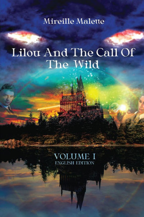 Lilou And the Call of The Wild: Volume 1