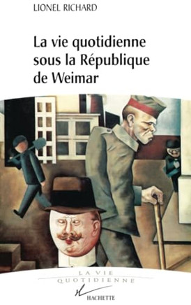 La vie quotidienne sous la r??ublique de Weimar