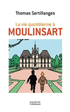 La vie quotidienne ??Moulinsart