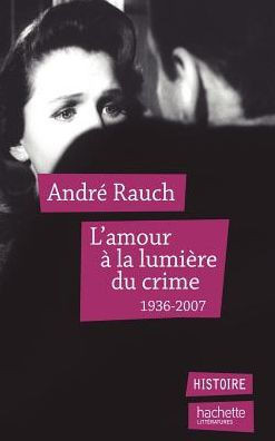 L'amour ??la lumi??e du crime