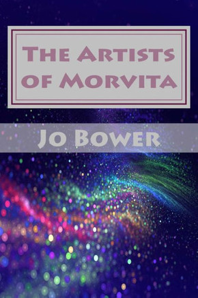 The Artists Of Morvita (The Uss M. Curie Discoveries)