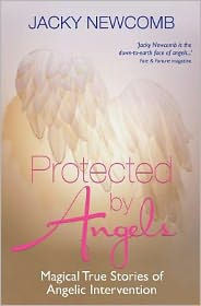 Protected by Angels: Magical True Stories of Angelic Intervention