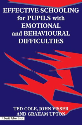 Effective Schooling for Pupils with Emotional and Behavioural Difficulties