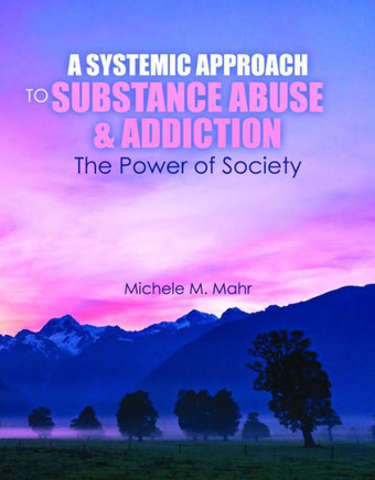 Systemic Change for Substance Abuse and Addiction