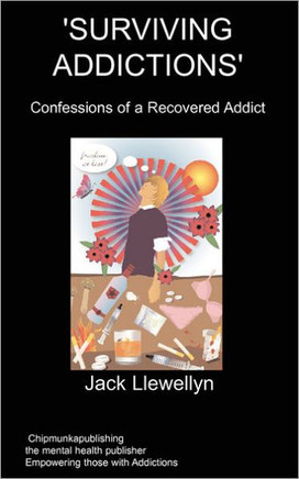 Surviving Addictions: Confessions of a Recovered Addict