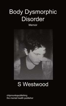 Body Dysmorphic Disorder - Memoir