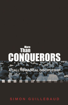 More Than Conquerors: A Call to Radical Discipleship
