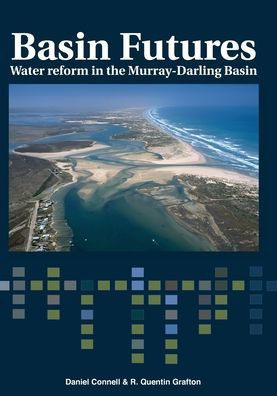 Basin Futures: Water reform in the Murray-Darling Basin