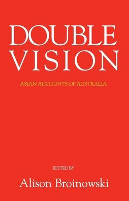 Double Vision: Asian Accounts of Australia