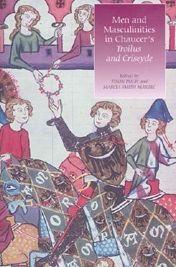 Men and Masculinities in Chaucer's Troilus and Criseyde