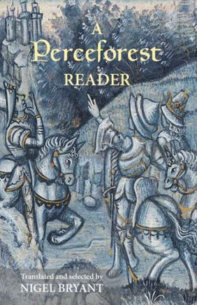 A Perceforest Reader: Selected Episodes from Perceforest: The Prehistory of Arthur's Britain