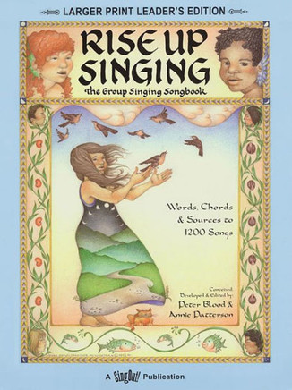 Rise Up Singing: The Group Singing Songbook