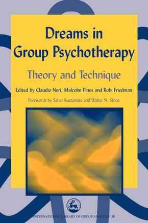 Dreams in Group Psychotherapy: Theory and Technique