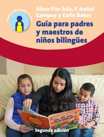 Gu?? Para Padres Y Maestros de Ni??s Biling??s: 2.a Edici??