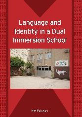 Language and Identity in a Dual Immersion School (Bilingual Education and Bilingualism)
