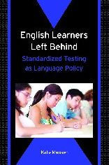 English Learners Left Behind: Standardized Testing as Language Policy