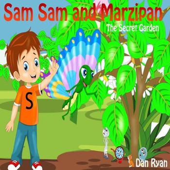 Sam Sam And Marzipan: The Secret Garden