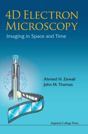 4D Electron Microscopy: Imaging in Space and Time
