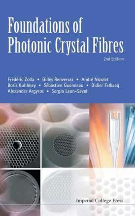 Foundations of Photonic Crystal Fibres (2nd Edition)