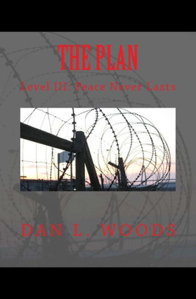 The Plan: Level Iii: Peace Never Lasts