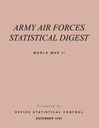 Army Air Forces Statistical Digest World War II