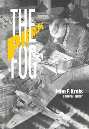 Piercing the Fog: Intelligence and Army Air Forces Operations in World War II