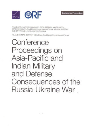 Conference Proceedings on Asia-Pacific and Indian Military and Defense Consequences of the Russia-Ukraine War