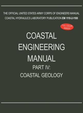Coastal Engineering Manual Part IV: Coastal Geology (EM 1110-2-1100)