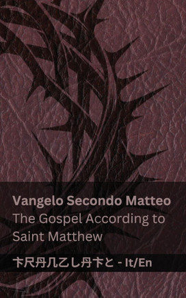 La Bibbia (Vangelo Secondo Matteo) / The Bible (The Gospel According to Saint Matthew): Tranzlaty Italiano English