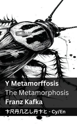 Y Metamorffosis / The Metamorphosis: Tranzlaty Cymraeg English