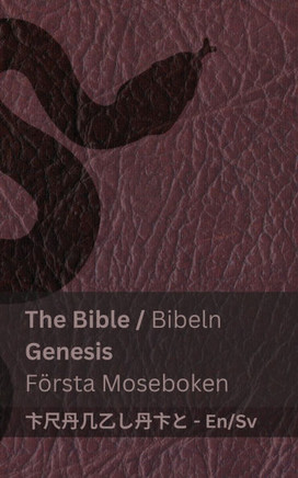 The Bible (Genesis) / Bibeln (F??sta Moseboken): Tranzlaty English Svenska