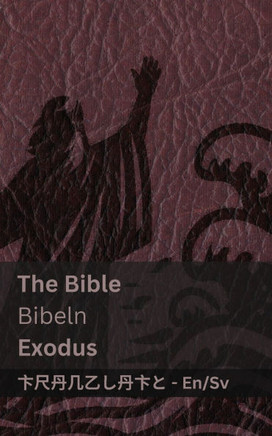 The Bible (Exodus) / Bibeln: Tranzlaty English Svenska
