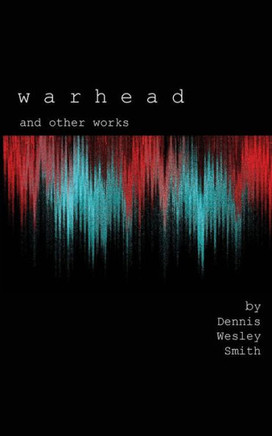 Warhead And Other Works